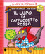 Copertina del libro IL LUPO FA CAPPUCCETTO ROSSO. STAMPATELL