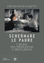 Copertina del libro SCHERMARE LE PAURE