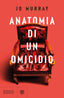 Copertina del libro ANATOMIA DI UN OMICIDIO