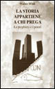 Copertina del libro STORIA APPARTIENE A CHI PREGA LA PREGHIE Immagine principale del prodotto