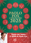 Copertina del libro L'OROSCOPO 2025 DI PAOLO FOX B