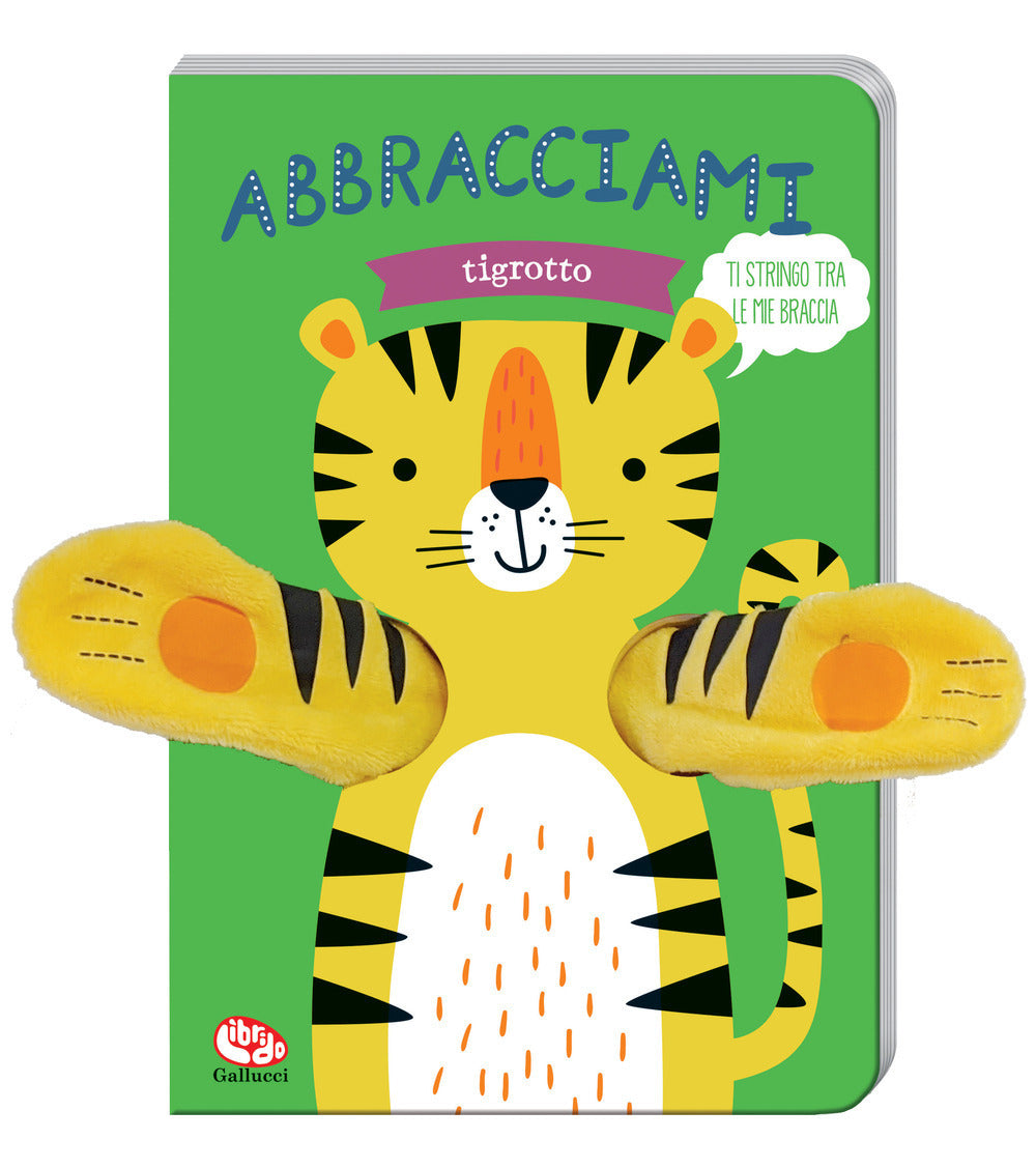 Copertina del libro ABBRACCIAMI TIGROTTO