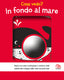 Copertina del libro COSA VEDO? IN FONDO AL MARE -