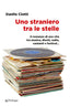 Copertina del libro UNO STRANIERO TRA LE STELLE