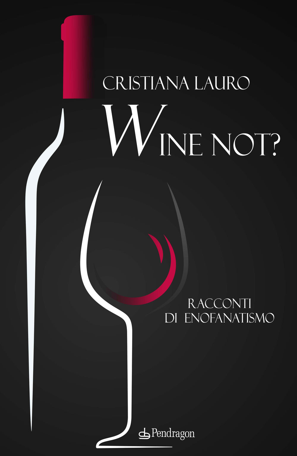 Copertina del libro WINE NOT?