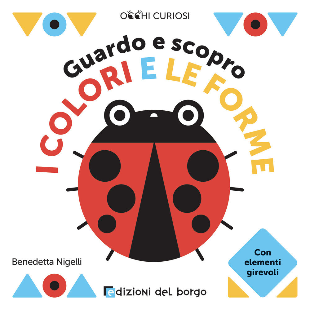 Copertina del libro GUARDO E SCOPRO I COLORI E LE FORME