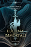 Copertina del libro L' ULTIMA DEGLI IMMORTALI