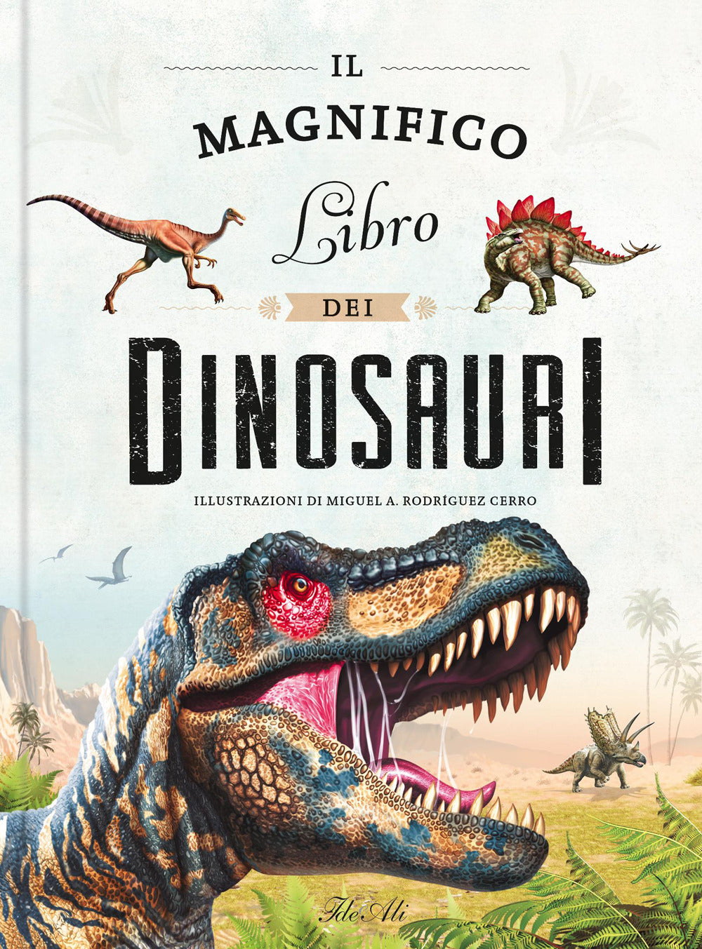 Copertina del libro IL MAGNIFICO LIBRO DEI DINOSAURI. EDIZ. Immagine principale del prodotto