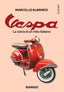 Copertina del libro VESPA. LA STORIA DI UN MITO ITALIANO
