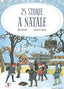 Copertina del libro 25 STORIE A NATALE. EDIZ. A COLORI