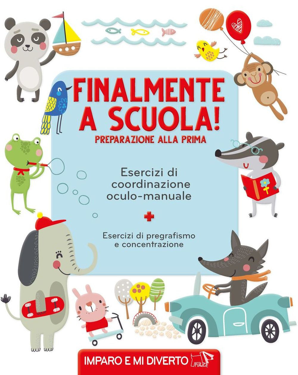 Copertina del libro FINALMENTE A SCUOLA! PREPARAZIONE ALLA P Immagine principale del prodotto