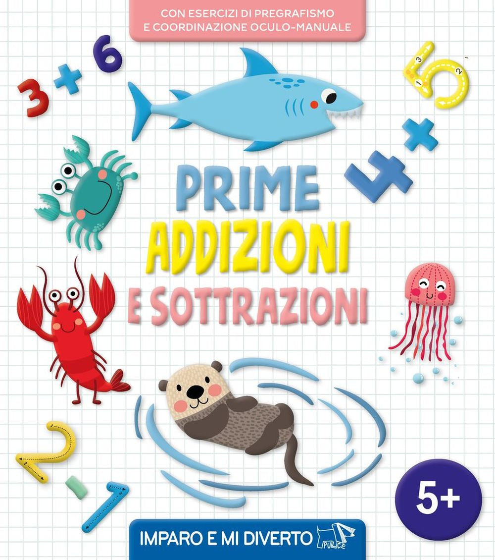 Copertina del libro PRIME ADDIZIONI E SOTTRAZIONI. IMPARO E Immagine principale del prodotto