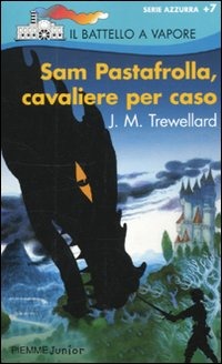 Copertina del libro SAM PASTAFROLLA, CAVALIERE PER CASO Immagine principale del prodotto