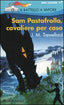Copertina del libro SAM PASTAFROLLA, CAVALIERE PER CASO