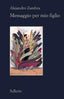 Copertina del libro MESSAGGIO PER MIO FIGLIO