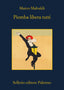 Copertina del libro PIOMBA LIBERI TUTTI