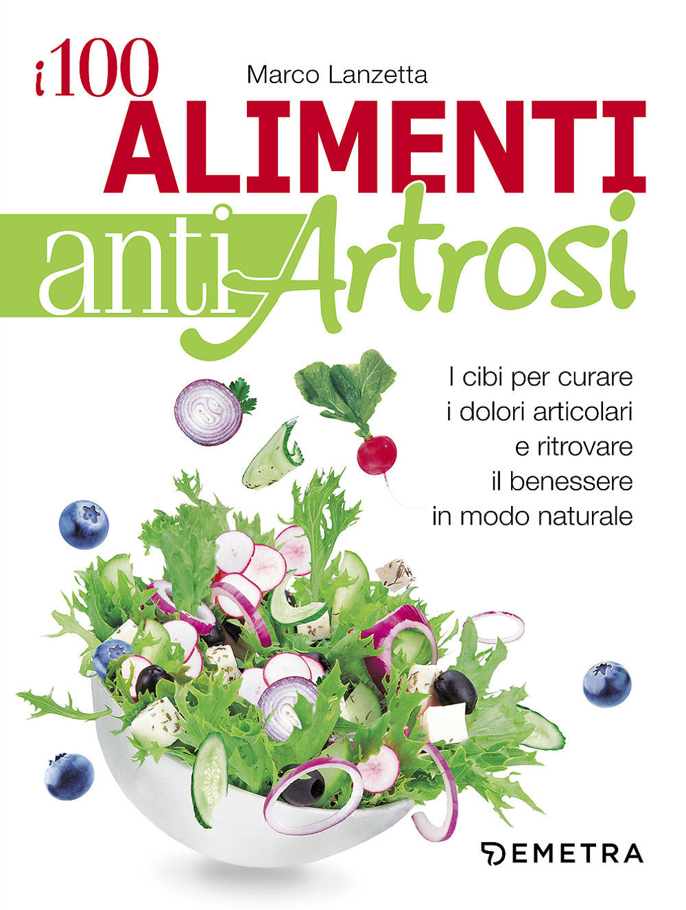 Copertina del libro I 100 ALIMENTI ANTIARTROSI