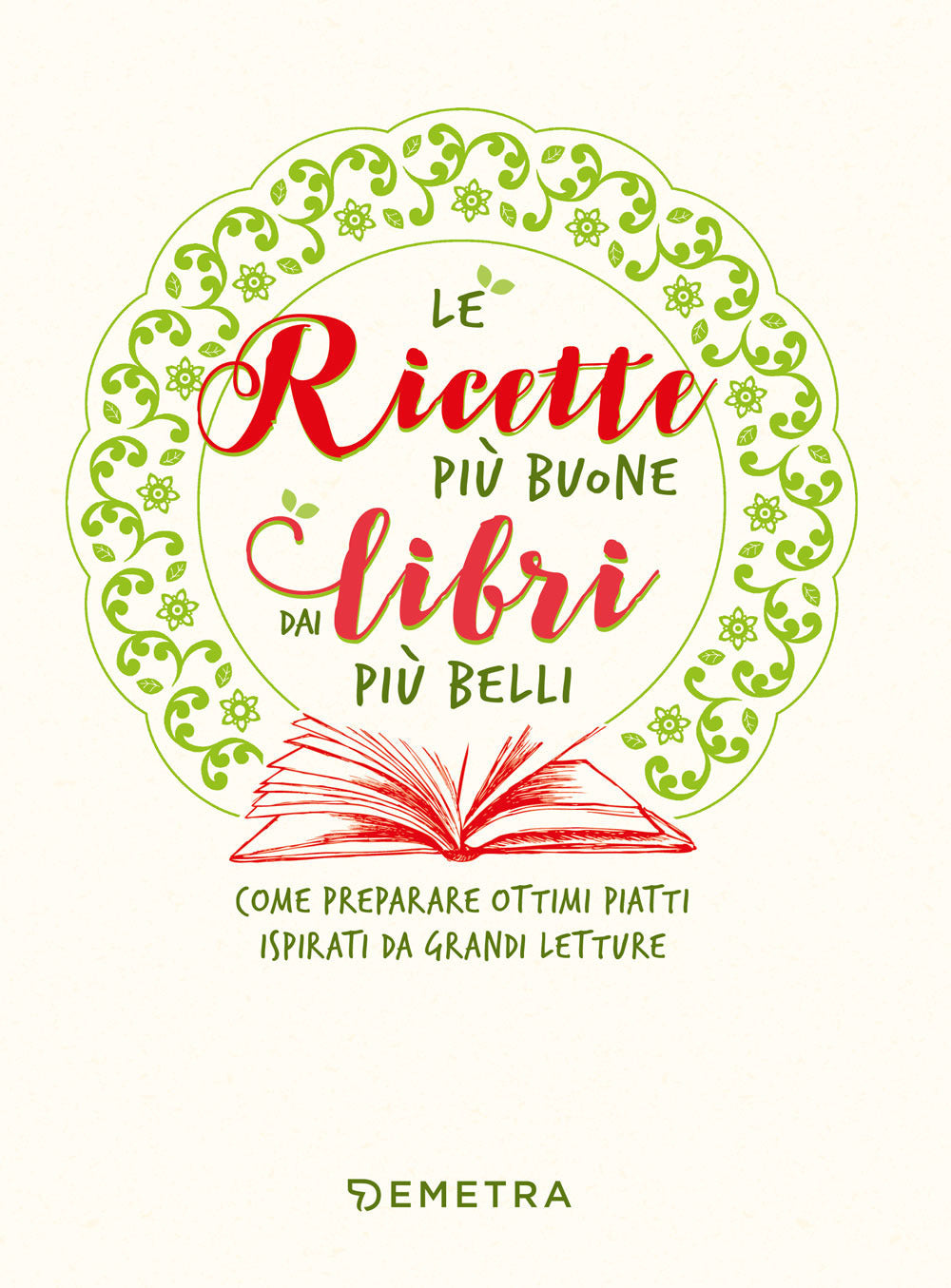 Copertina del libro LE RICETTE PIÙ BUONE DAI LIBRI PIÙ BELLI
