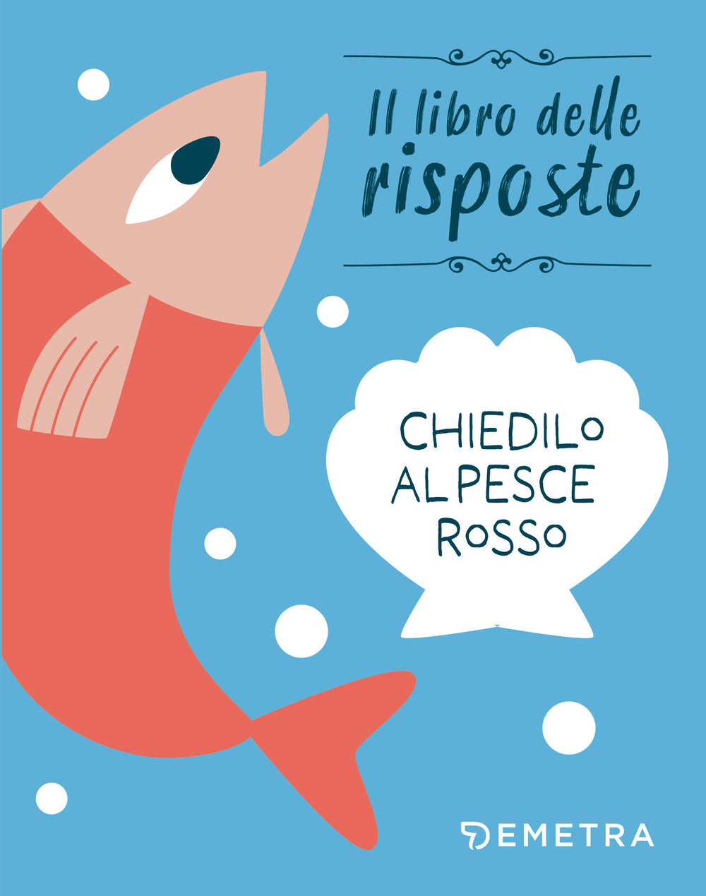 Copertina del libro CHIEDILO AL PESCE ROSSO Immagine principale del prodotto