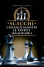 Copertina del libro SCACCHI. I GRANDI MAESTRI LE PARTITE MEM