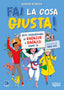 Copertina del libro FAI LA COSA GIUSTA