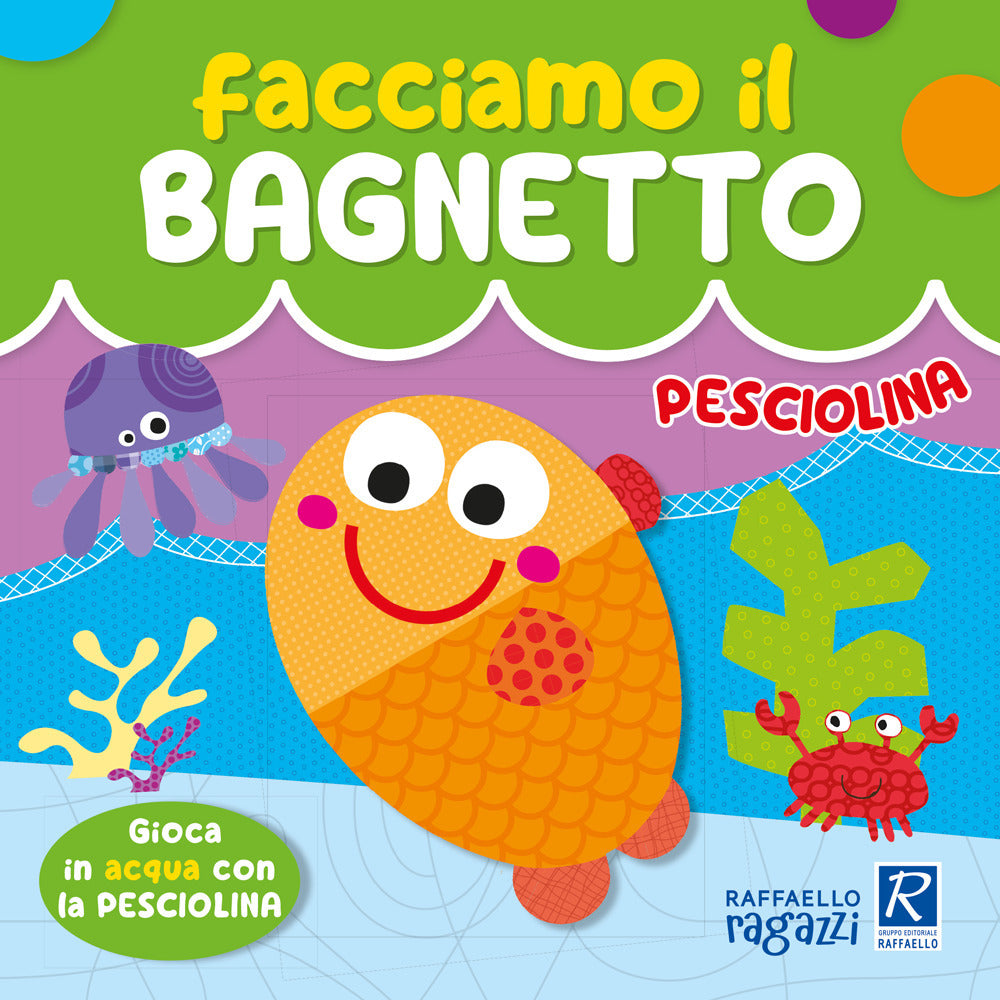 Copertina del libro FACCIAMO IL BAGNETTO - PESCIOLINA