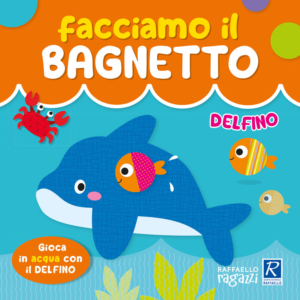 Copertina del libro FACCIAMO IL BAGNETTO - DELFINO