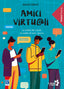 Copertina del libro AMICI VIRTUALI. LA REALTA DEL SOCIAL NET