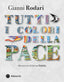 Copertina del libro TUTTI I COLORI DELLA PACE. EDIZ. A COLOR