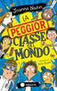 Copertina del libro LA PEGGIOR CLASSE DEL MONDO. EDIZ. ILLUS