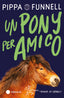 Copertina del libro UN PONY PER AMICO. STORIE DI CAVALLI