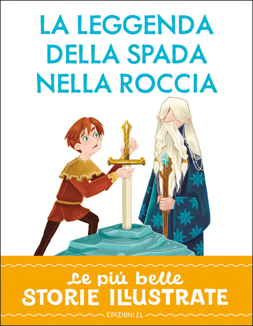 Copertina del libro LA LEGGENDA DELLA SPADA NELLA ROCCIA. ST