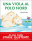 Copertina del libro UNA VIOLA AL POLO NORD. STAMPATELLO MAIU