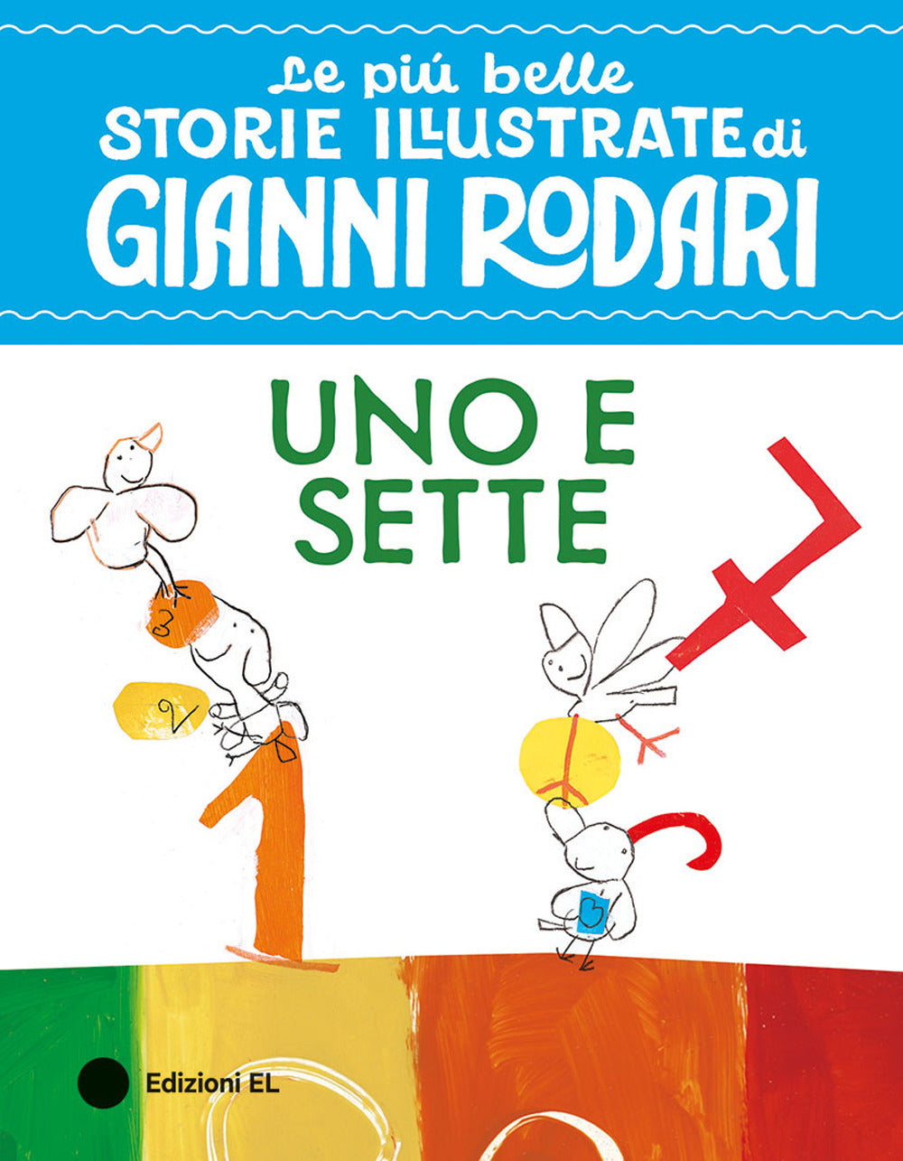 Copertina del libro UNO E SETTE. STAMPATELLO MAIUSCOLO. EDIZ