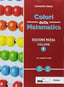 Copertina del libro COLORI DELLA MATEMATICA ED. ROSSA 1 ED.