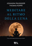 Copertina del libro MEDITARE AL RITMO DELLA LUNA
