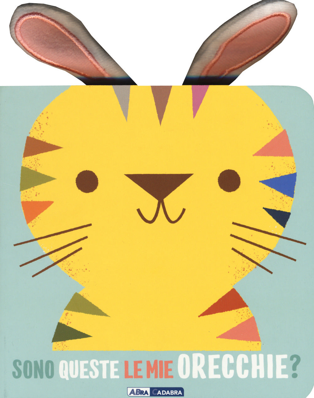 Copertina del libro SONO QUESTE LE MIE ORECCHIE? TIGROTTO