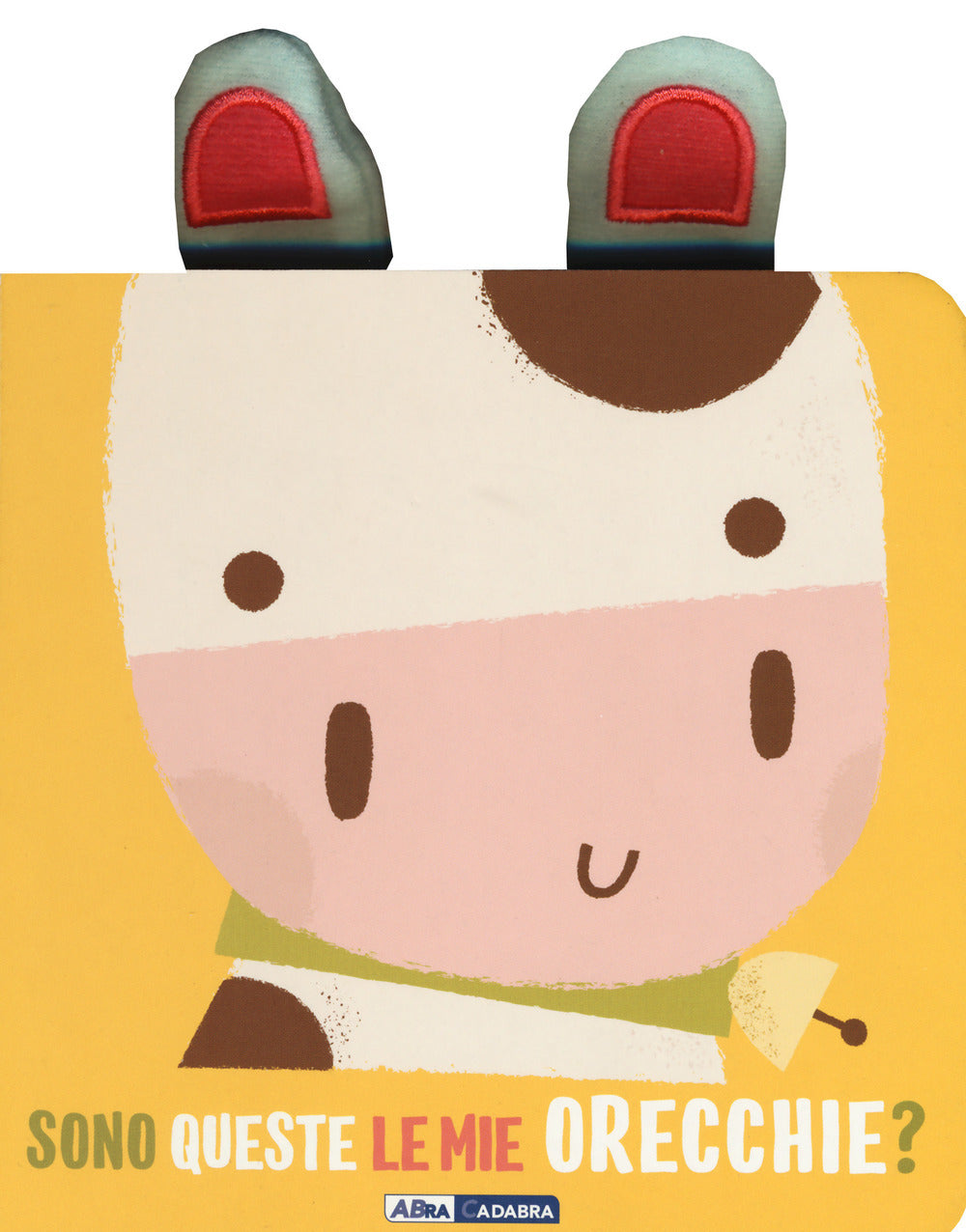 Copertina del libro SONO QUESTE LE MIE ORECCHIE? MUCCA