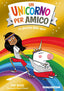 Copertina del libro UN UNICORNO PER AMICO'GIORNATA COMPETIZ.