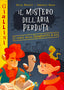 Copertina del libro MISTERO DELL'ARIA PERDUTA, IL