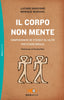Copertina del libro IL CORPO NON MENTE