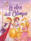 Copertina del libro LE DEE DELL'OLIMPO