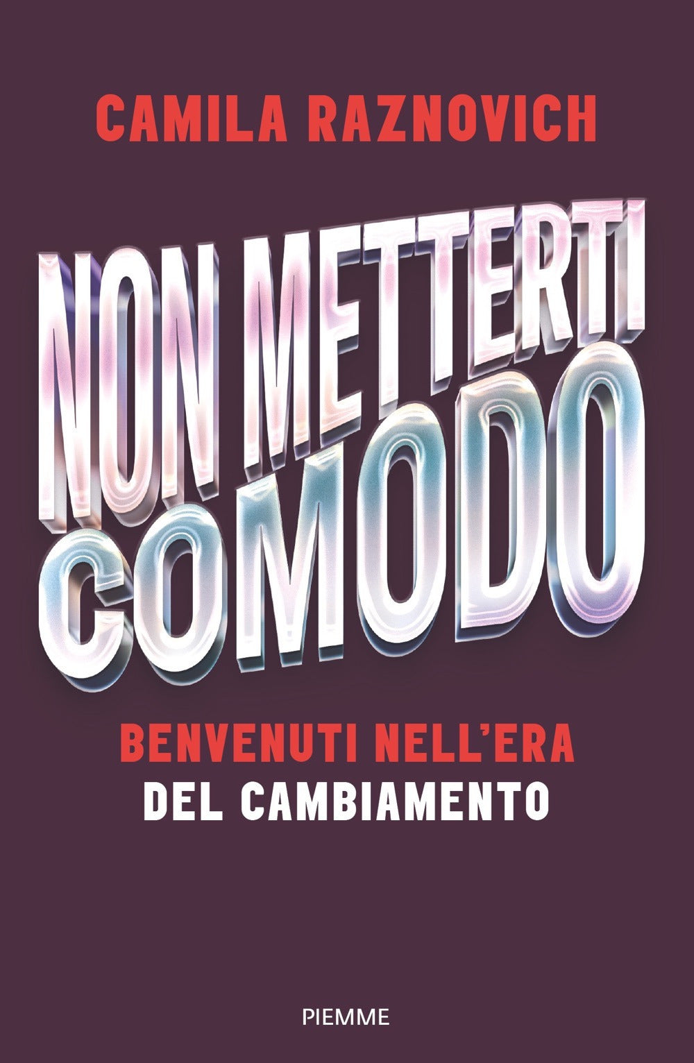 Copertina del libro NON METTERTI COMODO