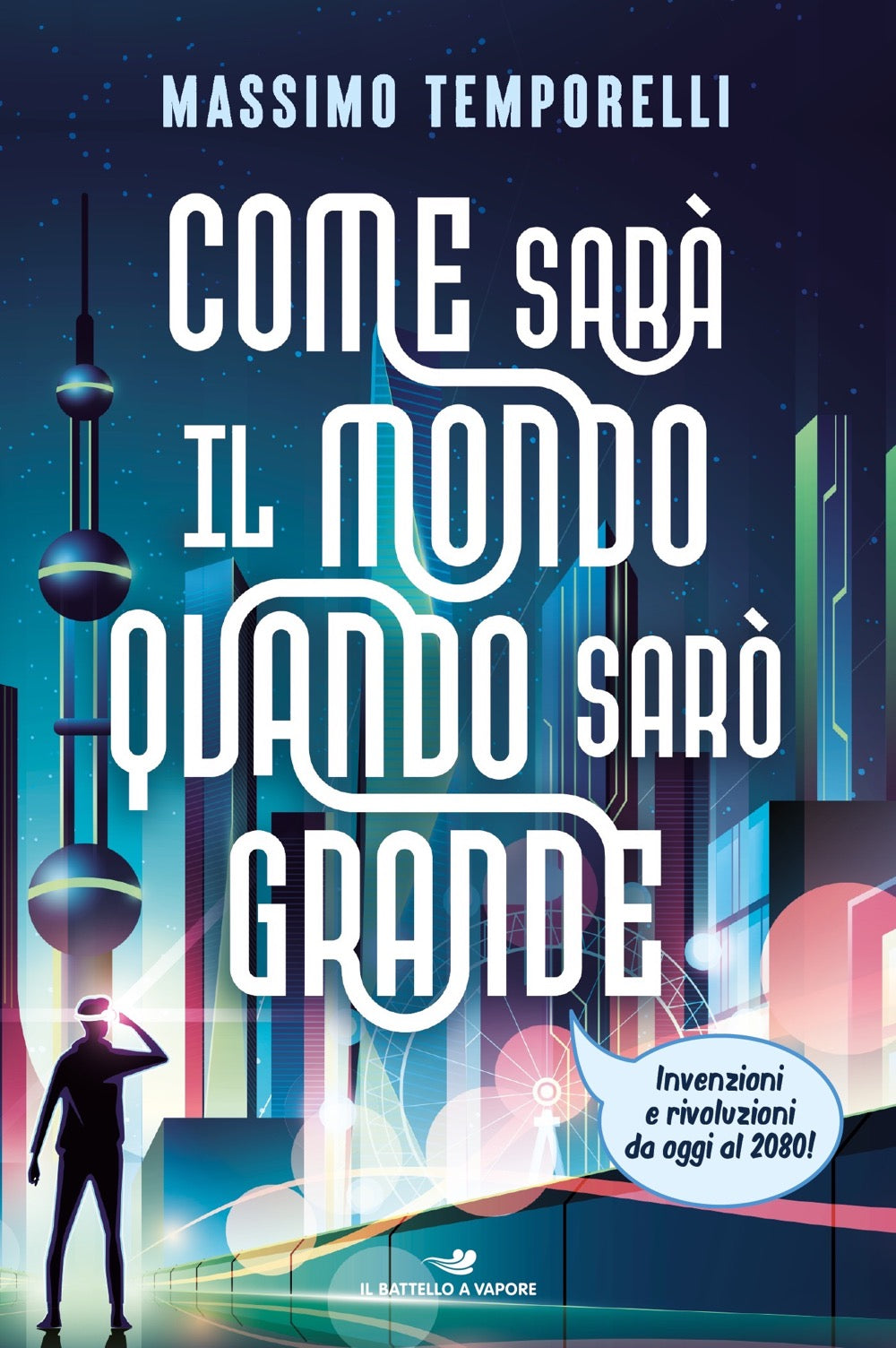 Copertina del libro COME SAR IL MONDO QUANDO SARÒ GRANDE Immagine principale del prodotto