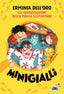 Copertina del libro MINIGIALLI - GLI INVESTIGATORI DELLA PRI