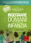Copertina del libro INSEGNARE DOMANI NELLA SCUOLA DELL INFAN