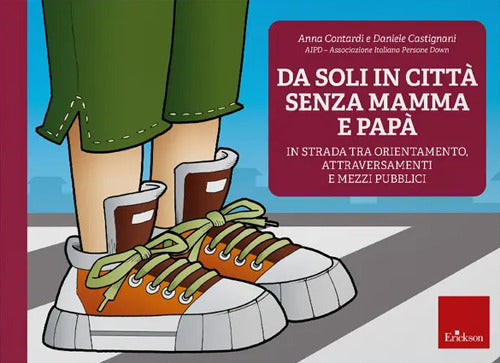 Copertina del libro DA SOLI IN CITTÀ SENZA MAMMA E PAPÀ. IN