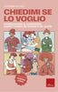 Copertina del libro CHIEDIMI SE LO VOGLIO