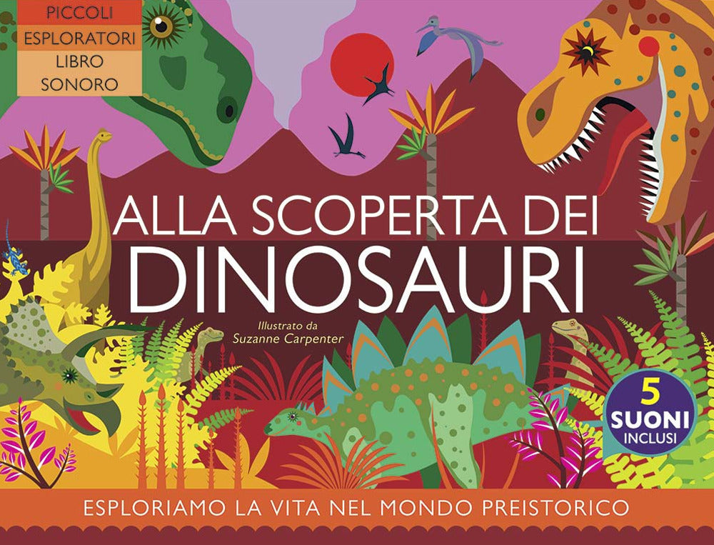 Copertina del libro ALLA SCOPERTA DEI DINOSAURI. EDIZ. A COL Immagine principale del prodotto
