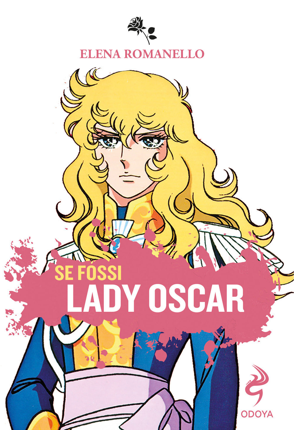 Copertina del libro SE FOSSI LADY OSCAR